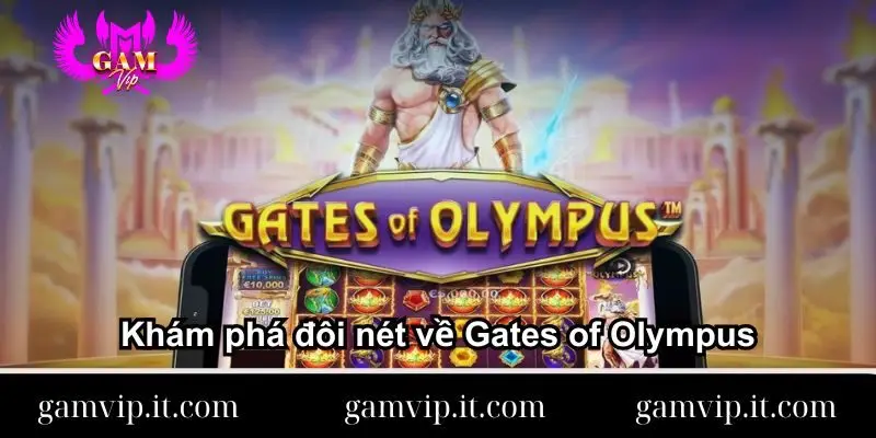 kham-pha-doi-net-ve-gates-of-olympus